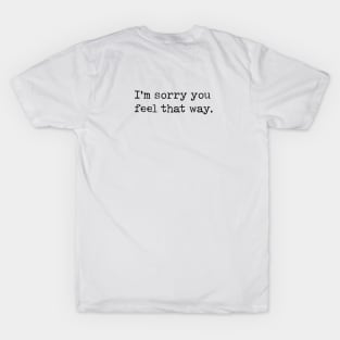 Sarcastic Apology Funny Saying T-Shirt